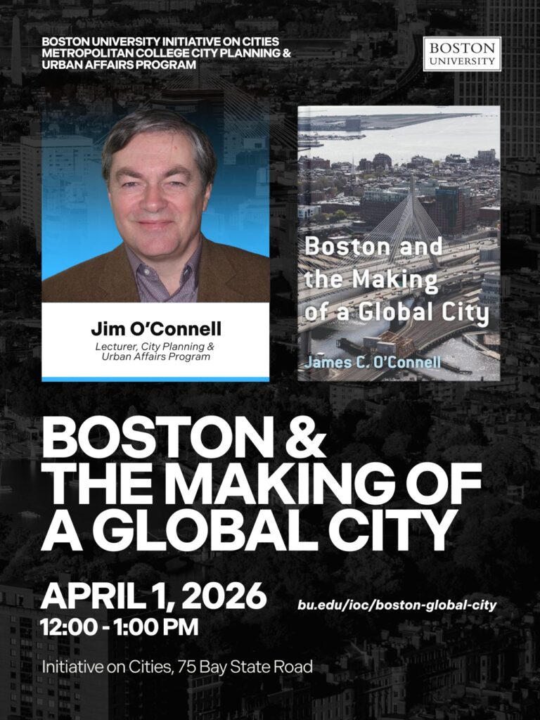 Boston and the Making of a Global City, April 1, 2026, 12:00-1:00pm
